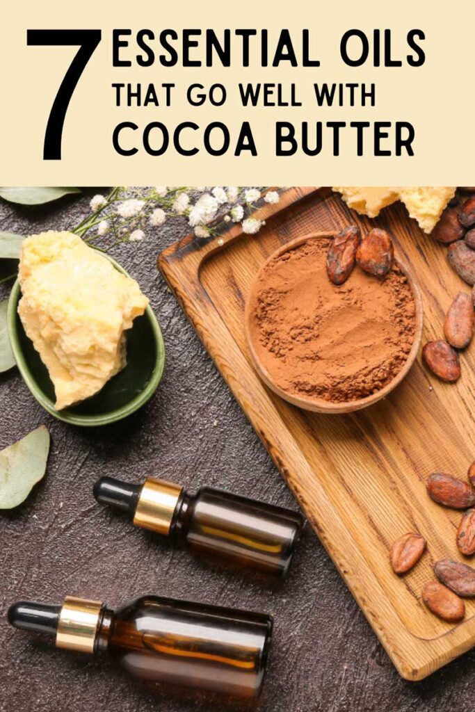 7 essential oils that go well with cocoa butter